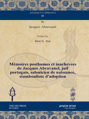 cover image of Mémoires posthumes et inachevees de Jacques Abravanel, juif portugais, salonicien de naissance, stambouliote d'adoption